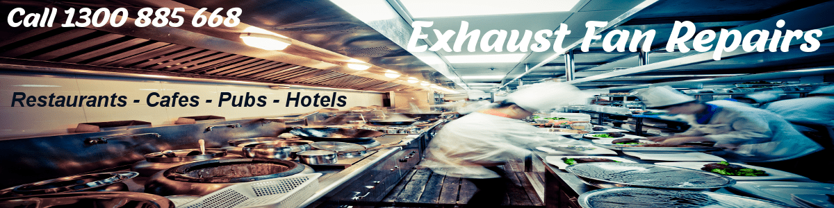 Commercial kitchen exhaust fans for restaurants, cafe's, pubs, hotels. Call 1300 885 668, 